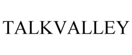 TALKVALLEY trademark