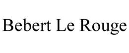 BEBERT LE ROUGE trademark