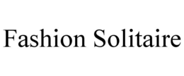 FASHION SOLITAIRE trademark