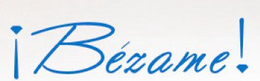 ¡ BÉZAME ! trademark