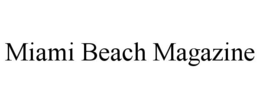 MIAMI BEACH MAGAZINE trademark