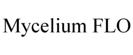MYCELIUM FLO trademark