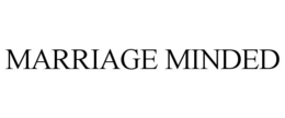 MARRIAGE MINDED trademark
