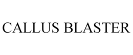 CALLUS BLASTER trademark