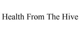 HEALTH FROM THE HIVE trademark