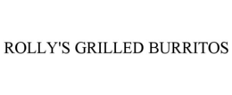 ROLLY'S GRILLED BURRITOS trademark
