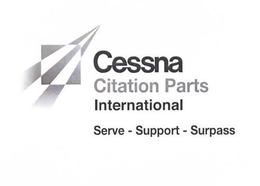 CESSNA CITATION PARTS INTERNATIONAL SERVE - SUPPORT - SURPASS trademark
