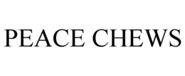 PEACE CHEWS trademark