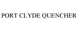 PORT CLYDE QUENCHER trademark