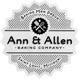 BAKING MOM PROUD A & A ANN & ALLEN · BAKING COMPANY · SAINT LOUIS, MISSOURI trademark