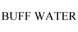 BUFF WATER trademark