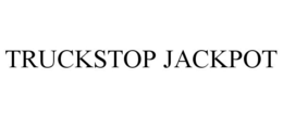 TRUCKSTOP JACKPOT trademark