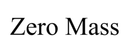 ZERO MASS trademark