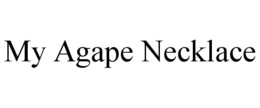 MY AGAPE NECKLACE trademark