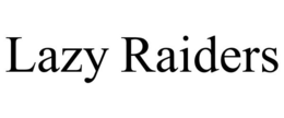 LAZY RAIDERS trademark