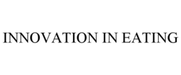 INNOVATION IN EATING trademark