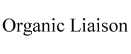 ORGANIC LIAISON trademark