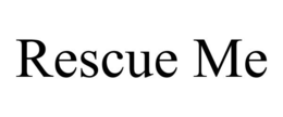RESCUE ME trademark