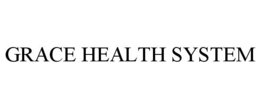 GRACE HEALTH SYSTEM trademark