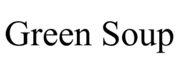 GREEN SOUP trademark