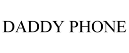 DADDY PHONE trademark