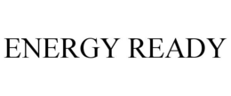 ENERGY READY trademark