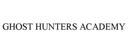GHOST HUNTERS ACADEMY trademark