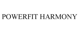 POWERFIT HARMONY trademark