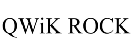 QWIK ROCK trademark