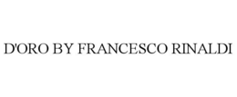 D'ORO BY FRANCESCO RINALDI trademark
