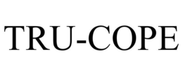 TRU-COPE trademark