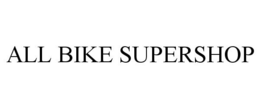 ALL BIKE SUPERSHOP trademark