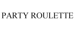 PARTY ROULETTE trademark
