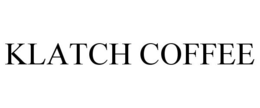 KLATCH COFFEE trademark