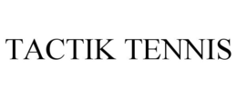TACTIK TENNIS trademark