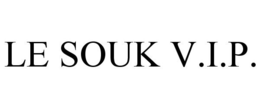 LE SOUK V.I.P. trademark