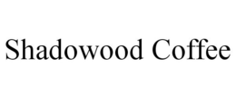 SHADOWOOD COFFEE trademark