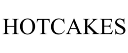 HOTCAKES trademark
