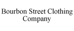 BOURBON STREET CLOTHING COMPANY trademark