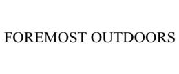FOREMOST OUTDOORS trademark