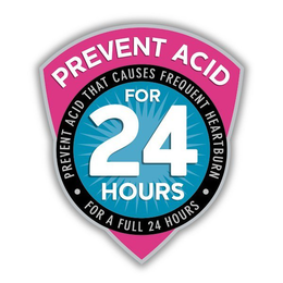 PREVENT ACID FOR 24 HOURS PREVENT ACID THAT CAUSES FREQUENT HEARTBURN FOR A FULL 24 HOURS trademark