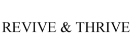 REVIVE & THRIVE trademark