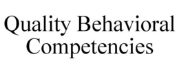 QUALITY BEHAVIORAL COMPETENCIES trademark