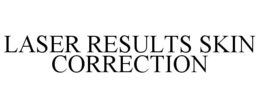 LASER RESULTS SKIN CORRECTION trademark