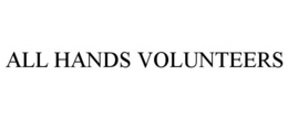 ALL HANDS VOLUNTEERS trademark