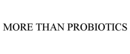 MORE THAN PROBIOTICS trademark