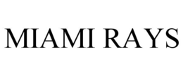 MIAMI RAYS trademark