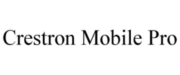 CRESTRON MOBILE PRO trademark