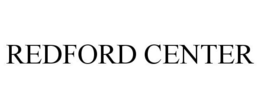 REDFORD CENTER trademark