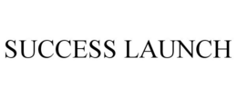 SUCCESS LAUNCH trademark